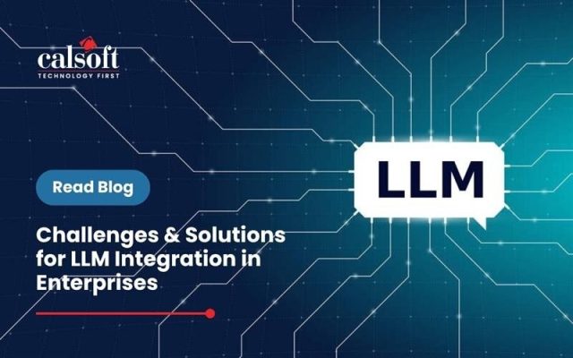 Challenges & Solutions for LLM Integration in Enterprises