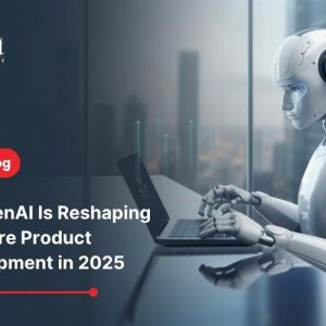 How GenAI Is Reshaping Software Product Development in 2025 - Blog