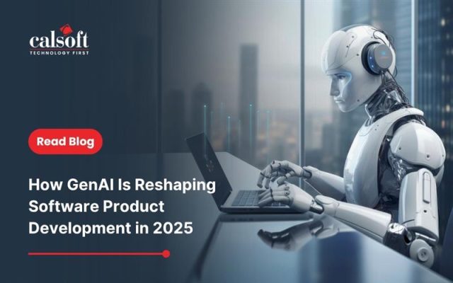 How GenAI Is Reshaping Software Product Development in 2025 - Blog