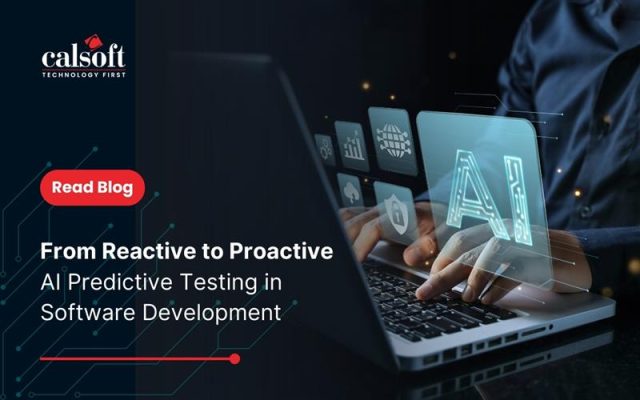 From Reactive to Proactive AI Predictive Testing in Software Development - Blog Banner