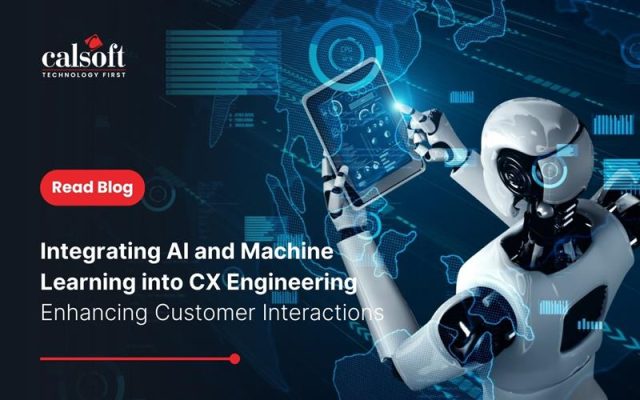 Integrating AI and Machine Learning into CX Engineering