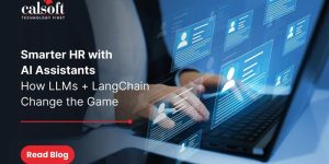 Smarter HR with AI Assistants | LLMs + LangChain for HR Automation | Calsoft