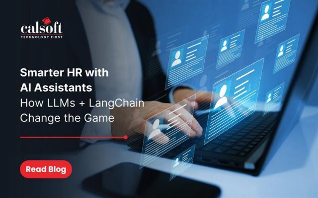 Smarter HR with AI Assistants | LLMs + LangChain for HR Automation | Calsoft